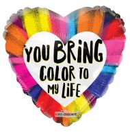 18" You Bring Color To My Life Balloon
