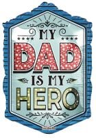 28" My Dad is My Hero Balloon